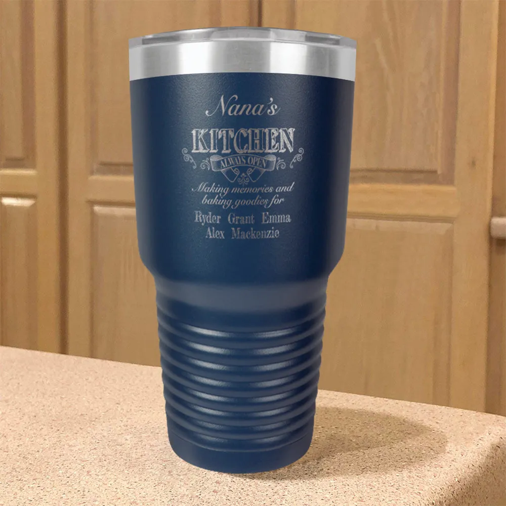 Personalized Stainless Steel Tumbler Kitchen Always Open